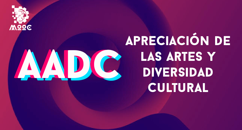 Apreciación de las Artes y Diversidad Cultural AAyDC01-001