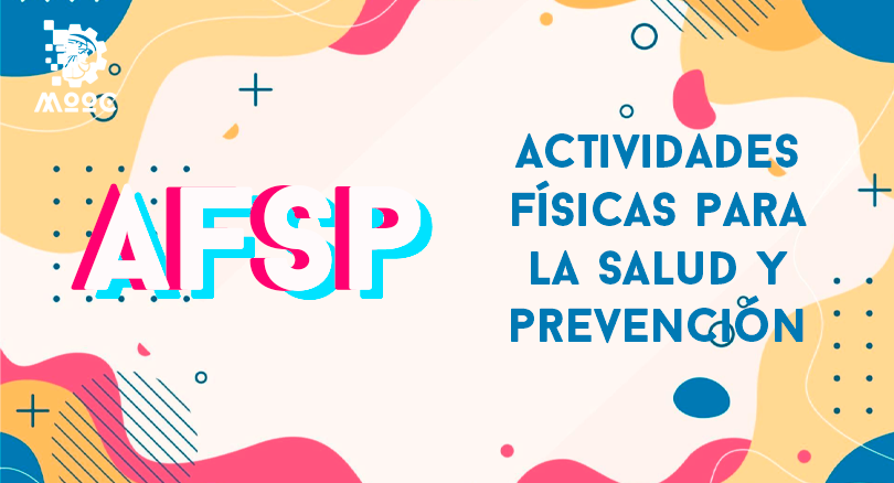 Actividades Físicas para la Salud y la Prevención AFSyP01-001