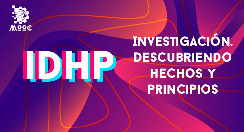 Investigación. Descubriendo hechos y principios IDHP01-002