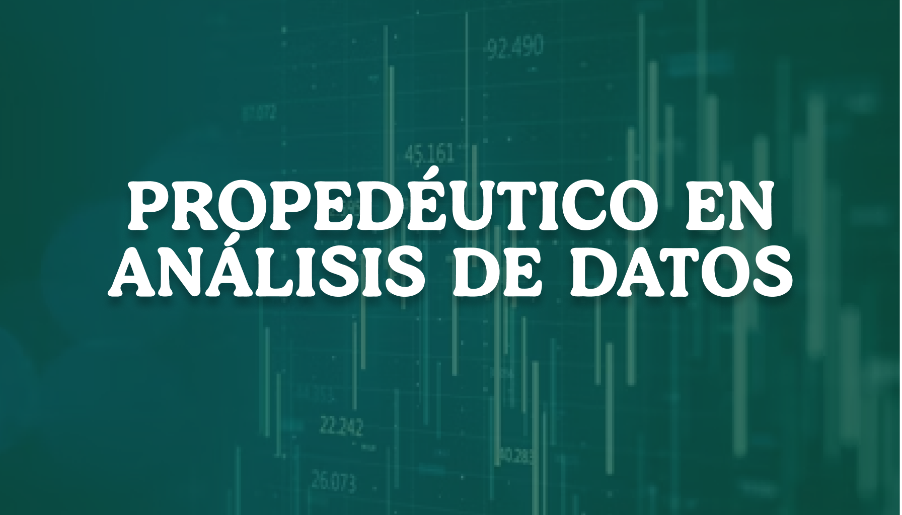Propedéutico Análisis de Datos PADAT-CPF